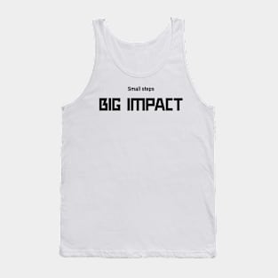 Small steps BIG IMPACT Tank Top